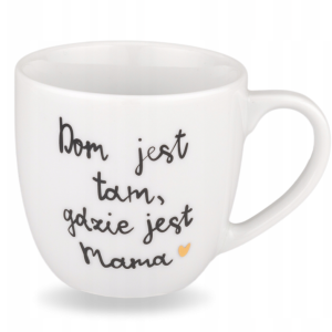 Kubek „Dom jest tam, gdzie jest mama” 300 ml – prezent z sercem dla Mamy 1005064 Kubek „Dom jest tam, gdzie jest mama” 300 ml – prezent z sercem dla Mamy 1005064